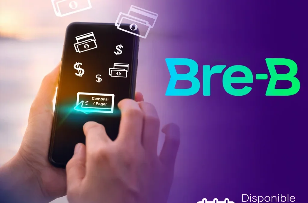 Bre-B: la nueva era de pagos inmediatos que transforma las finanzas en Colombia